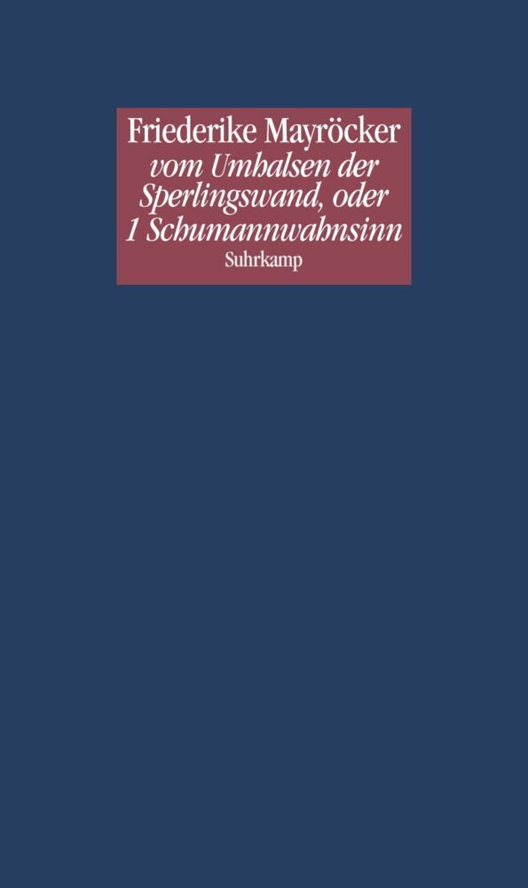 vom Umhalsen der Sperlingswand, oder 1 Schumannwahnsinn (Friederike Mayröcker)