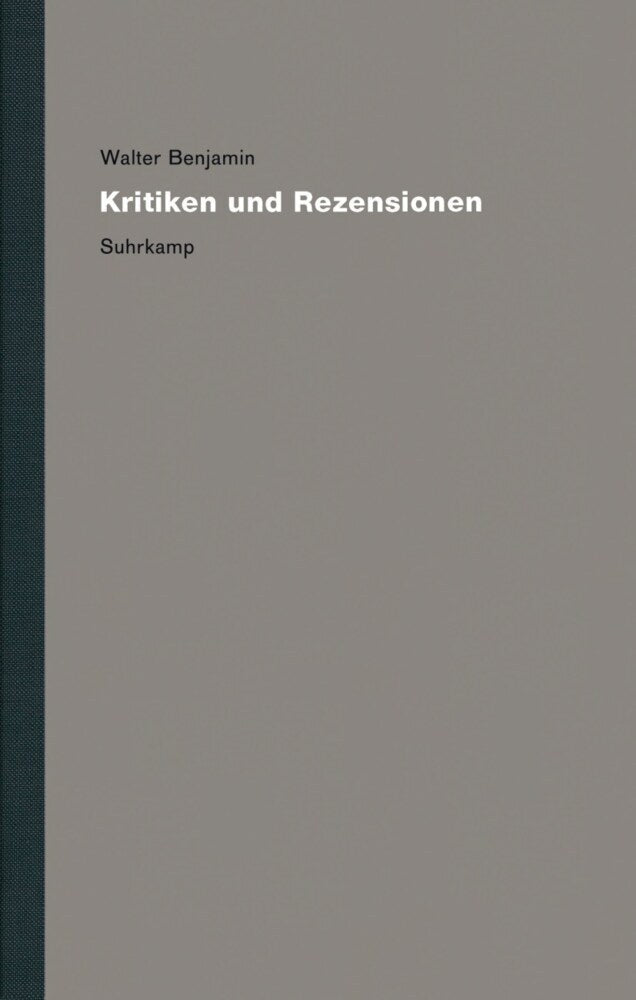 Werke und Nachlaß. Kritische Gesamtausgabe, 2 Teile (Walter Benjamin)