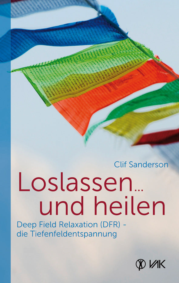Loslassen ... und heilen (Clif Sanderson)