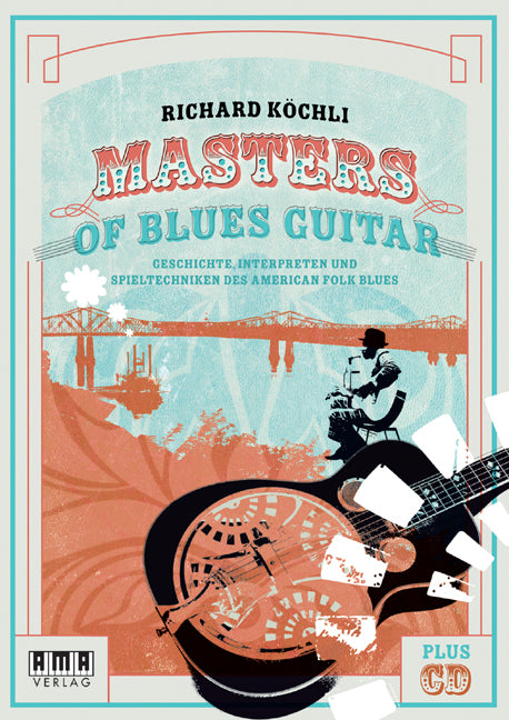 Masters of Blues Guitar, m. 1 Audio-CD (Richard Köchli)