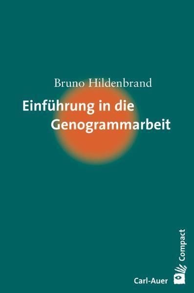 Einführung in die Genogrammarbeit (Bruno Hildenbrand)