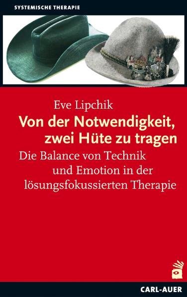 Von der Notwendigkeit, zwei Hüte zu tragen (Eve Lipchik)