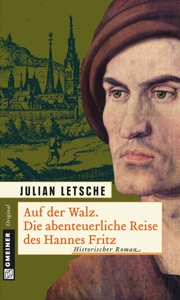 Auf der Walz. Die abenteuerliche Reise des Hannes Fritz (Julian Letsche)