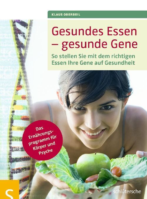 Gesundes Essen - gesunde Gene (Klaus Oberbeil)