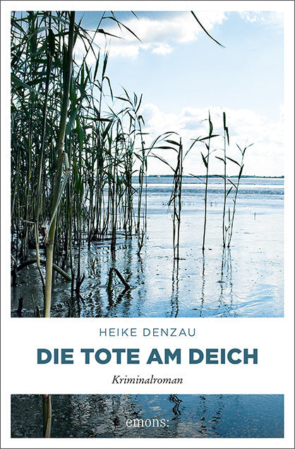 Die Tote am Deich (Heike Denzau)
