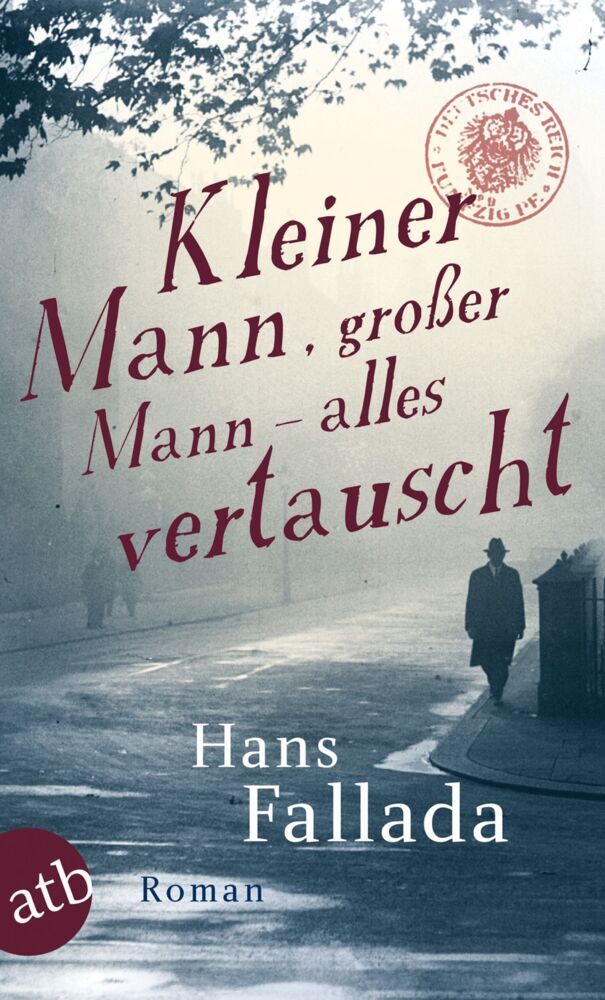 Kleiner Mann, großer Mann - alles vertauscht (Hans Fallada)