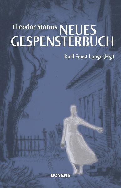 Theodor Storms "Neues Gespensterbuch" (Karl Ernst Laage)