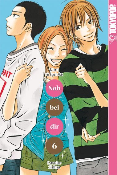 Nah bei dir - Kimi ni todoke.Bd.6 (Karuho Shiina)