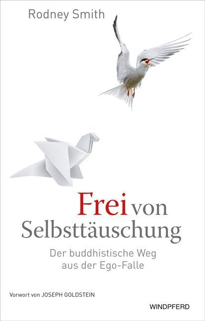 Frei von Selbsttäuschung (Rodney Smith)