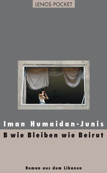 B wie Bleiben wie Beirut (Iman Humaidan-Junis)