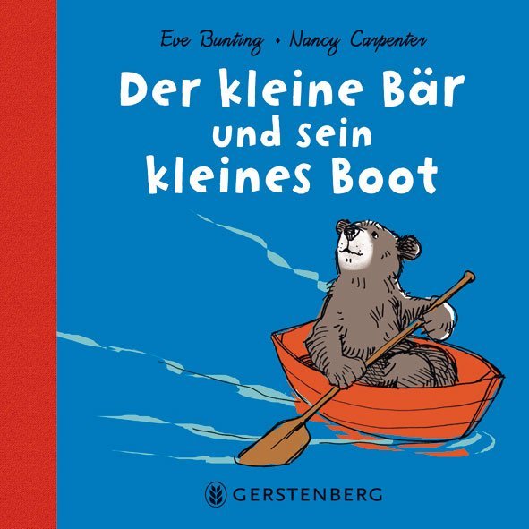 Der kleine Bär und sein kleines Boot (Eve Bunting)