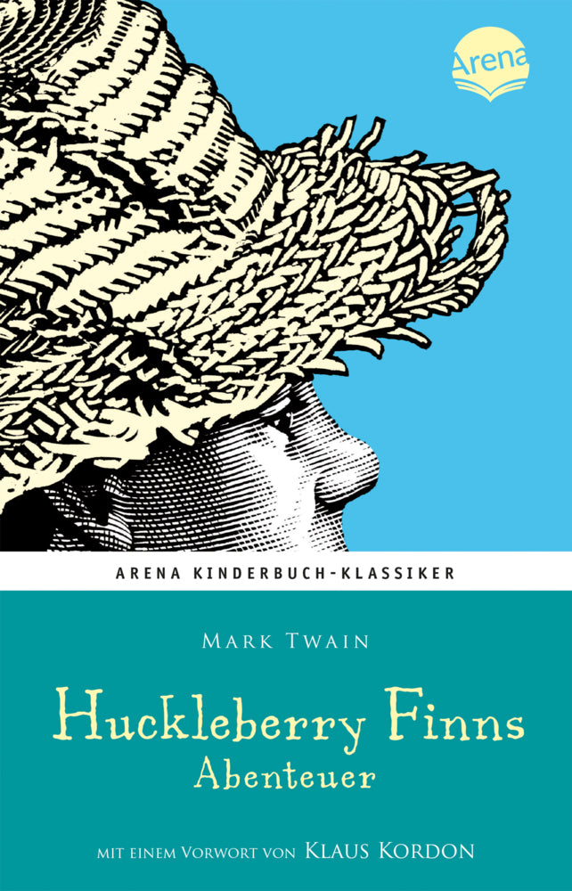 Huckleberry Finns Abenteuer. Mit einem Vorwort von Klaus Kordon (Mark Twain)