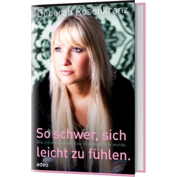 So schwer, sich leicht zu fühlen (Déborah Rosenkranz)
