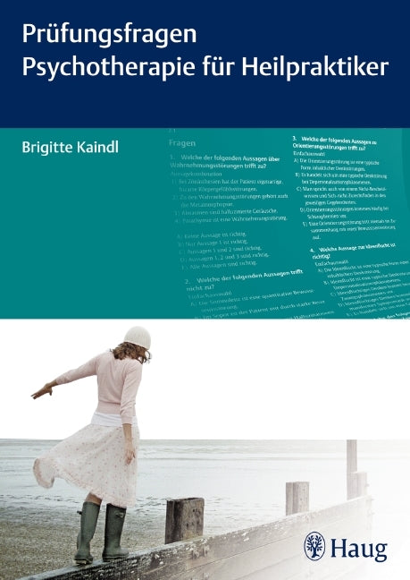 Prüfungsfragen Psychotherapie für Heilpraktiker (Brigitte Kaindl)