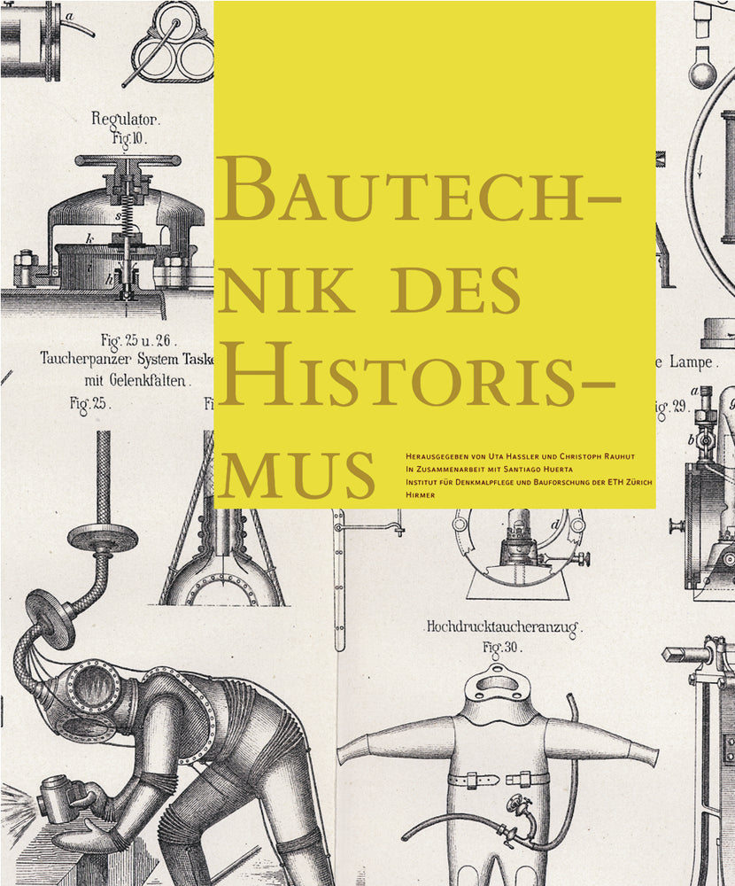 Bautechnik des Historismus. Construction Techniques in the Age of Historism (Uta Hassler)