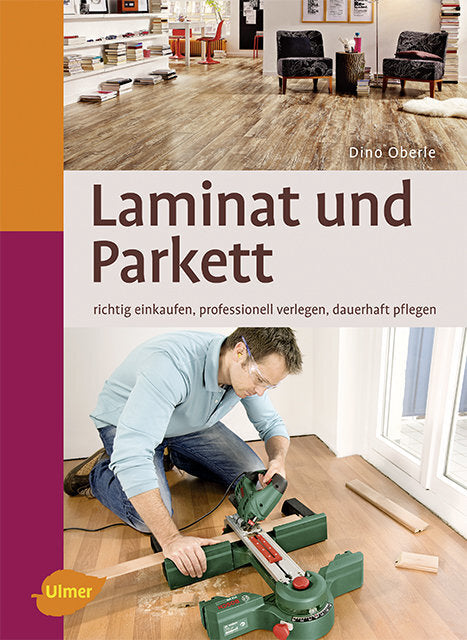Laminat und Parkett (Dino Oberle)