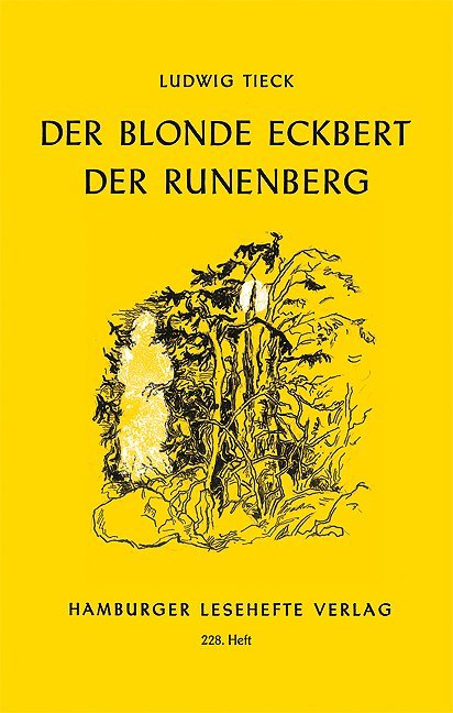 Der blonde Eckbert. Der Runenberg. Der Runenberg (Ludwig Tieck)