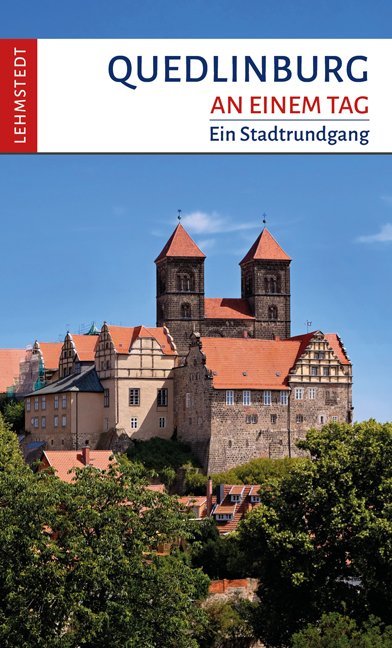 Quedlinburg an einem Tag (Kristina Kogel)