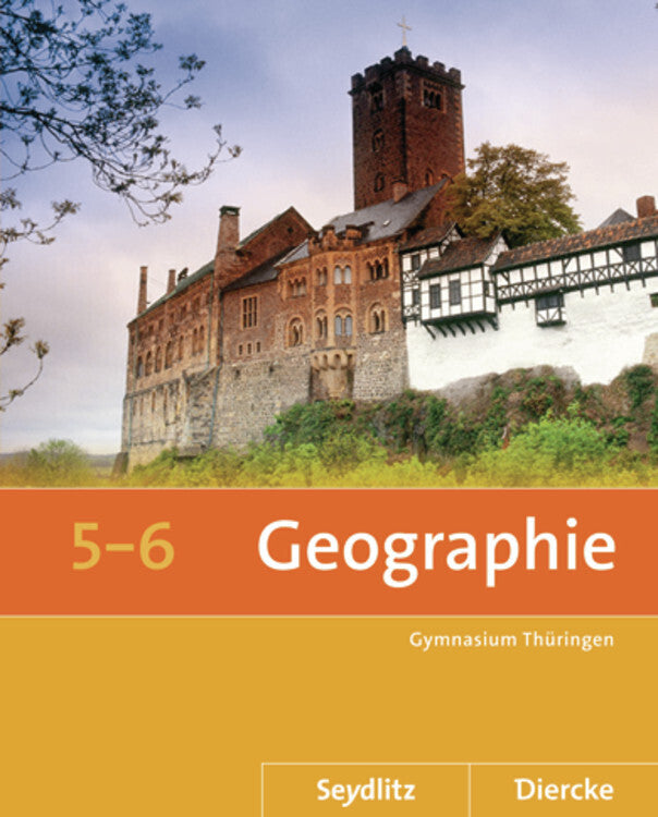 Seydlitz / Diercke Geographie - Ausgabe 2012 für die Sekundarstufe I in Thüringen (Anette Gerlach)