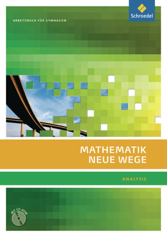 Mathematik Neue Wege SII - Ausgabe 2011 für Berlin, Rheinland-Pfalz, Saarland und Schleswig-Holstein (Michael Bostelmann)