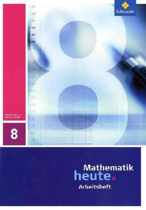 Mathematik heute - Ausgabe 2009 für Sachsen-Anhalt (Heinz Griesel)