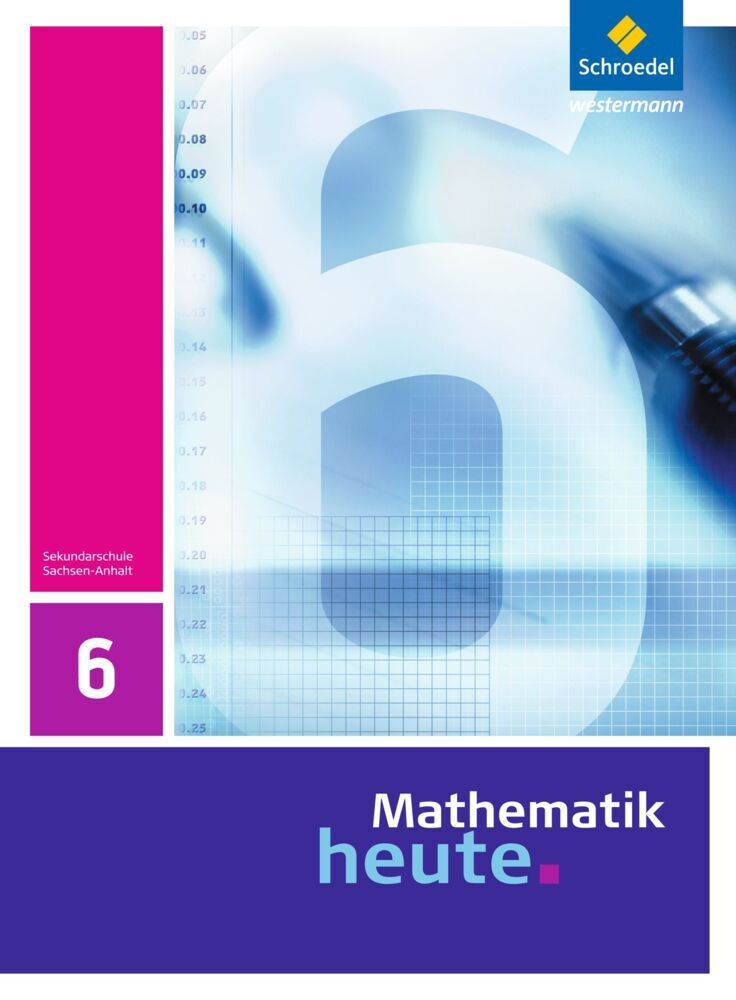 Mathematik heute - Ausgabe 2009 für Sachsen-Anhalt (Heinz Griesel)