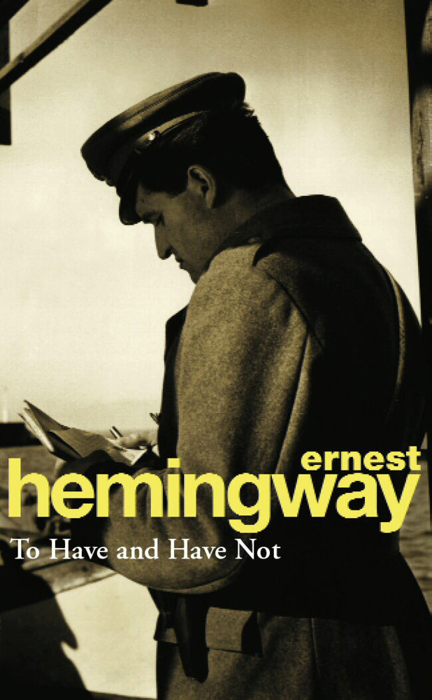 To Have and Have Not (Ernest Hemingway)