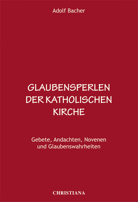 Glaubensperlen der katholischen Kirche (Adolf Bacher)
