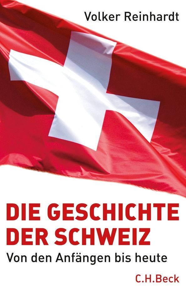 Die Geschichte der Schweiz (Volker Reinhardt)