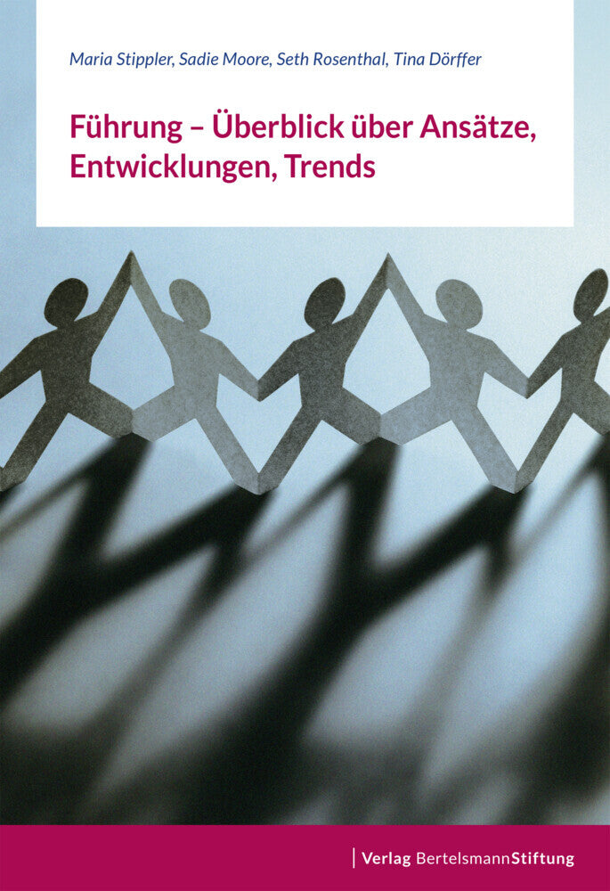 Führung - Überblick über Ansätze, Entwicklungen, Trends (Maria Stippler)