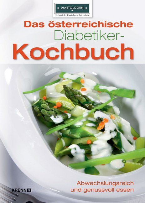 Das österreichische Diabetiker-Kochbuch (Verband Der Diätologen Österreichs)