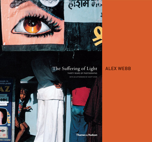 The Suffering of Light (Alex Webb)