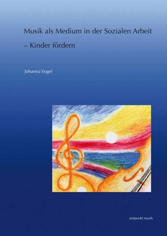 Musik als Medium in der Sozialen Arbeit (Johanna Vogel)