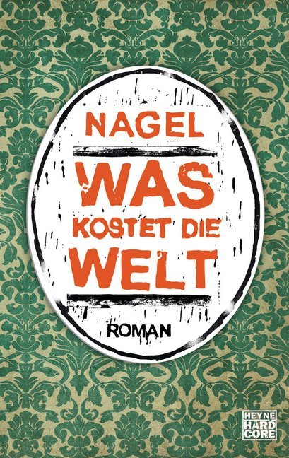 Was kostet die Welt (Thorsten Nagelschmidt)