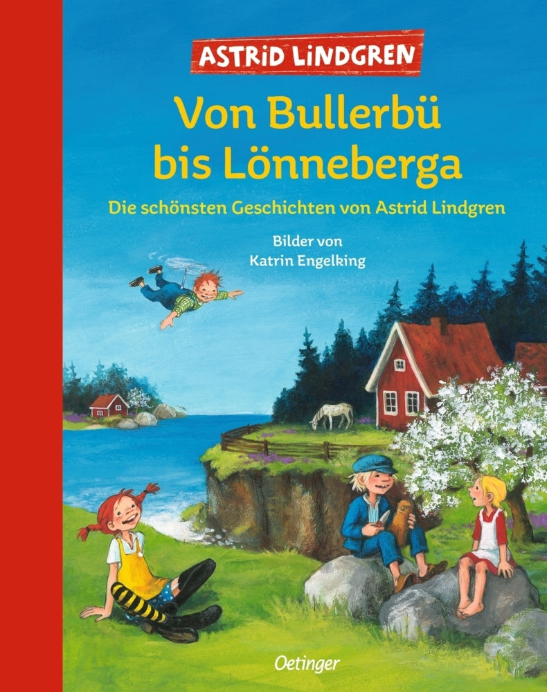 Von Bullerbü bis Lönneberga (Astrid Lindgren)