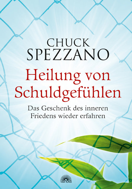 Heilung von Schuldgefühlen (Chuck Spezzano)