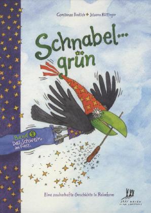 Schnabelgrün - Das Schwein im Fass (Constanze Endlich)