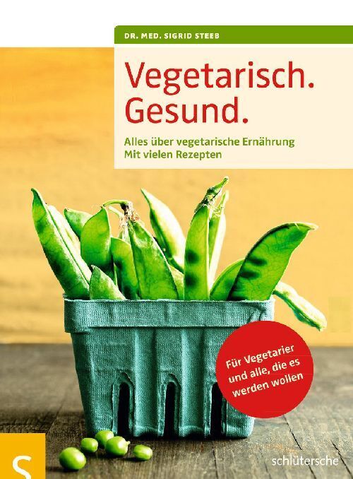 Vegetarisch. Gesund. (Sigrid Steeb)