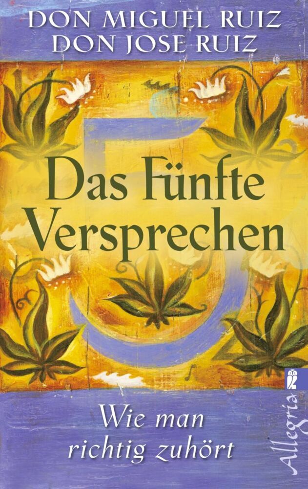 Das fünfte Versprechen (Don Miguel Ruiz)
