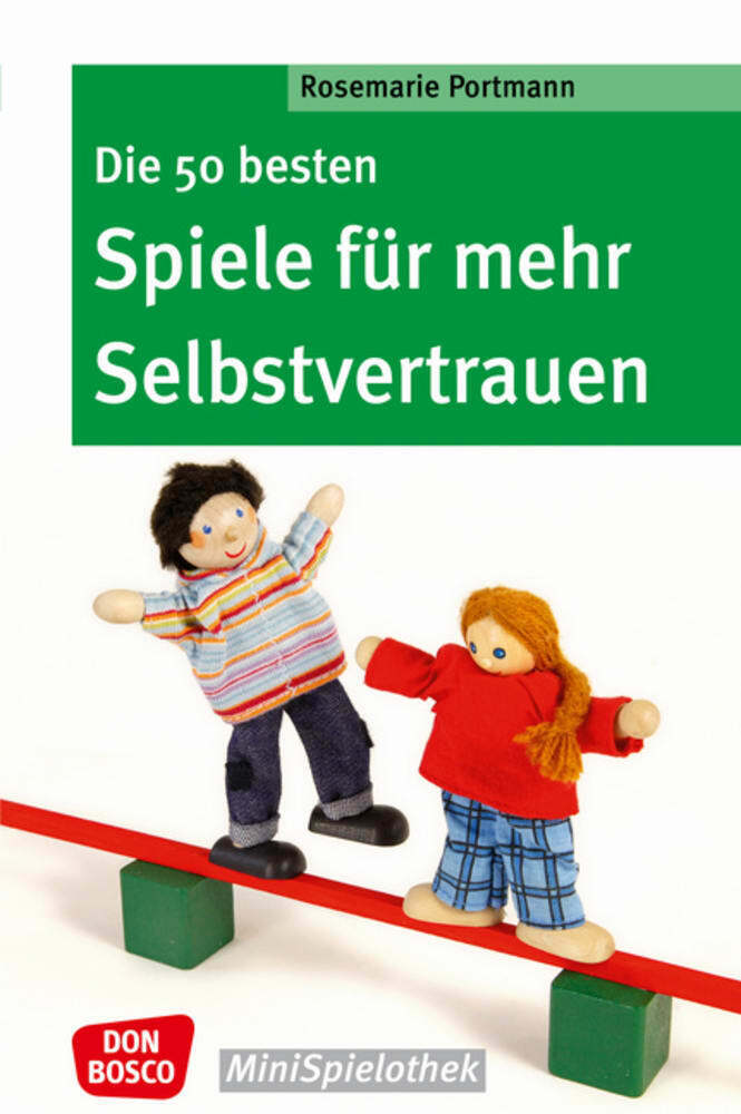 Die 50 besten Spiele für mehr Selbstvertrauen (Rosemarie Portmann)