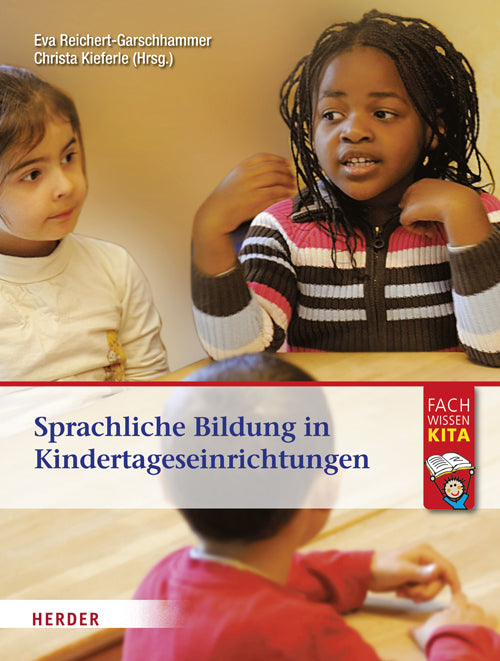 Sprachliche Bildung in Kindertageseinrichtungen (Eva Reichert-Garschhammer)