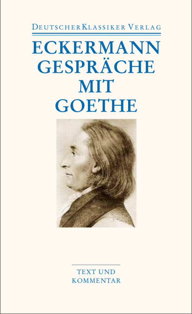 Gespräche mit Goethe (Johann P. Eckermann)