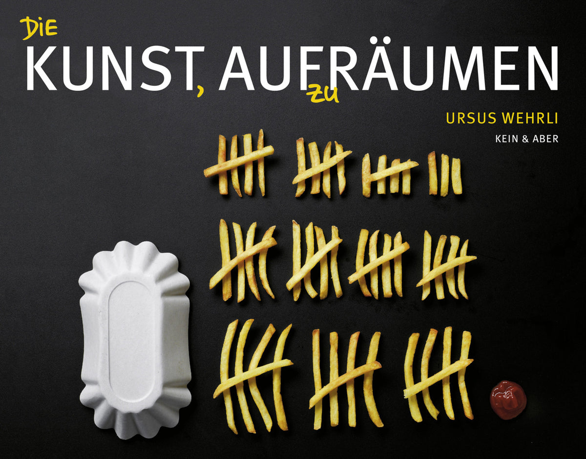 Die Kunst, auf(zu)räumen (Ursus Wehrli)
