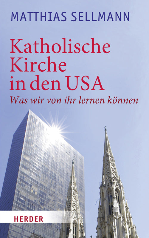Katholische Kirche in den USA (Matthias Sellmann)