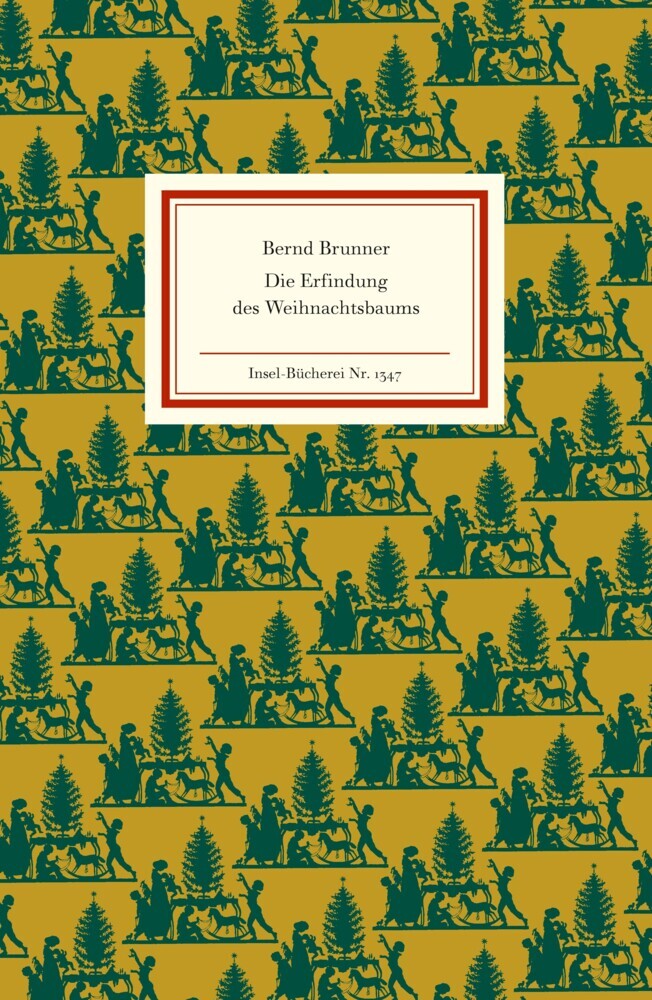 Die Erfindung des Weihnachtsbaums (Bernd Brunner)