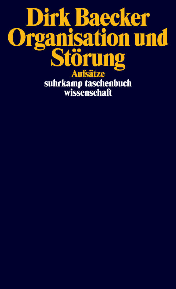 Organisation und Störung (Dirk Baecker)