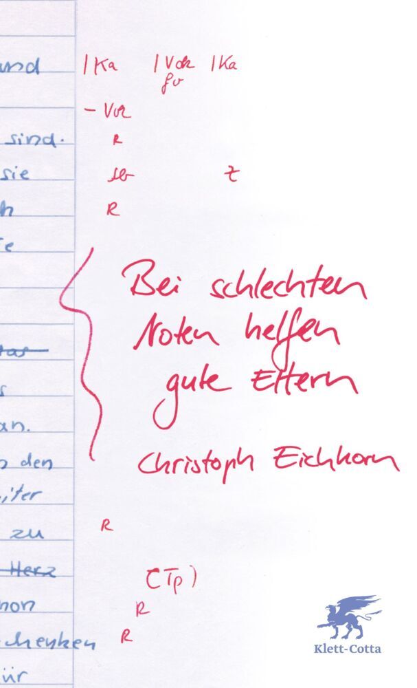 Bei schlechten Noten helfen gute Eltern (Christoph Eichhorn)