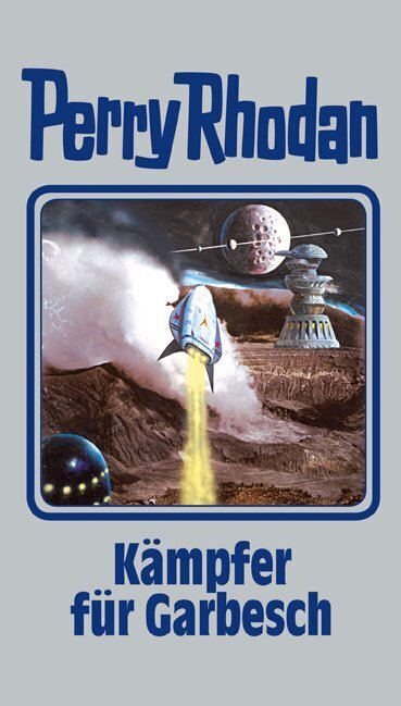 Perry Rhodan - Kämpfer für Garbesch