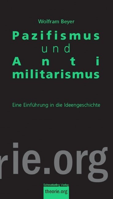 Pazifismus und Antimilitarismus (Wolfram Beyer)