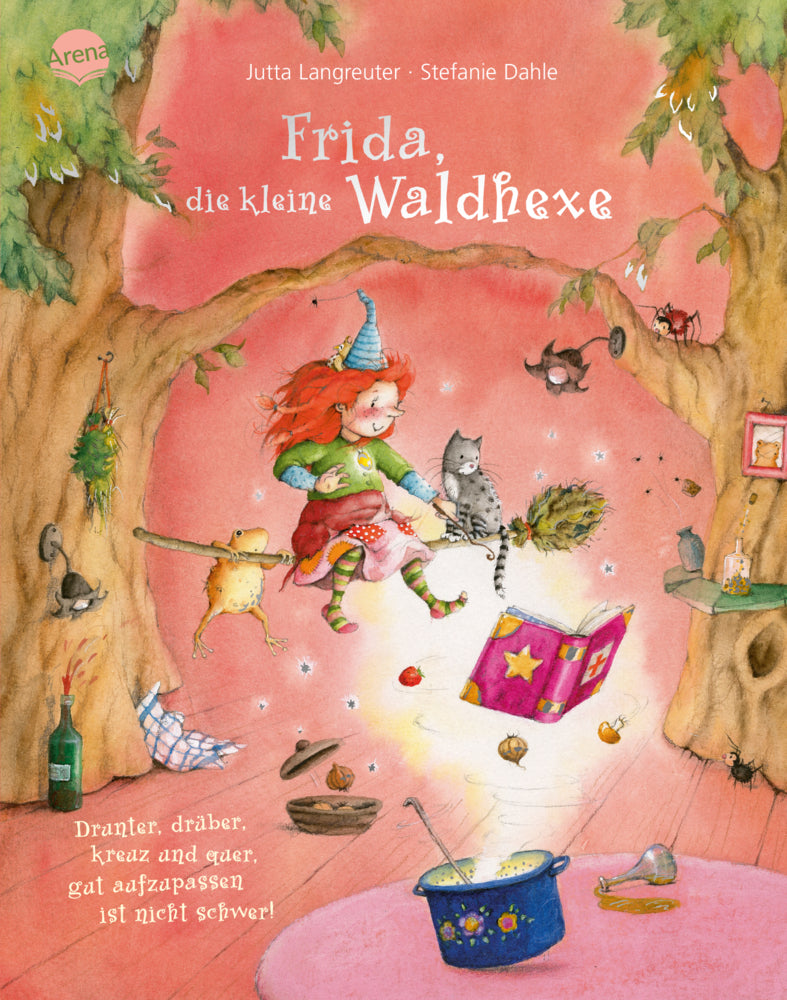 Frida, die kleine Waldhexe (3). Drunter, drüber, kreuz und quer - gut aufzupassen ist nicht schwer (Jutta Langreuter)